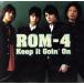 Keep It Goin* On/ROM-4