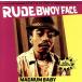 MAGNUM BABY/RUDEBWOY FACE