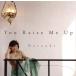 You Raise Me Up/Natsuki