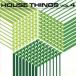 HOUSE THINGS vol.4/(˥Х)