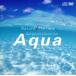  aqua (DVD есть )/( исцеление )