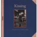 Kissing photographs &amp; essays on the wonderful act of kissing/ фотоальбом ( прочее )