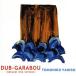  Dub ga Rav -(DVD есть )/yahirotomohiro