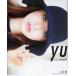 [Yu] Yamada Yu фото &amp; эссе сборник Yamada Yu photo &amp; эссе сборник / Yamada Yu ( автор ), Watanabe . сырой 