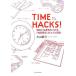 TIME HACKS!... производство .. повышать [ час управление ]. kotsu.../ Ояма дракон .[ работа ]