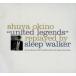 UNITED LEGENDS replayed by SLEEP WALKER/....,SLEEP WALKER