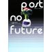 Post No Future не минут .. искусство Piaa / Kudo kiki[ работа ]