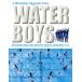  вода boys (Blu-ray Disc)/. Хара дерево ., шар дерево ., Yaguchi история .( постановка, ножек книга@)