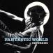 FANTASTIC WORLD/KEN THE 390
