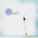  breath / breath 