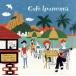 Cafe Ipanema/(V.A.), samba Sonic s,toko, специальный * thanks,espilito, Mario *ka -тактный ro=