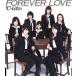 FOREVER LOVE/*C-ute
