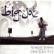 Almost Dawn/One Love Pt.2/B.I.G.JOE