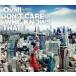 DON��T CARE WHO KNOWS THAT/Ovall