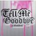 Tell Me Goodbye/BIGBANG