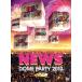 NEWS DOME PARTY 2010 LIVE!LIVE!LIVE!DVD!( первый раз ограниченая версия )/NEWS