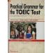 TOEIC тест выгода пункт выше поэтому. практическое использование грамматика английского языка Practic/ старый дом .( автор )
