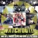 WATCH OUT(DVD есть )/DJ LICCA(MIX),Mr.Low-D,HORI,THE RAIDERS,YUKALI,D-ON,U-ONE,Lindy