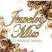 Jewelry Mix/DJ HIROKI &amp; meajyu