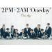 One day(�������������A)(DVD��)/2PM+2AM��Oneday��