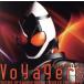 Voyagers *version FOURZE(DVD��)/�ڲ������