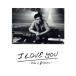 ���Ĳ�ʹ LIVE TOUR&DOCUMENT FILM I LOVE YOU -now&forever- ������(��������������)/���Ĳ�ʹ��