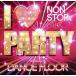 I LOVE PARTY-WELCOME 2 DA DANCE FLOOR-/( сборник ),reti-*gaga,LMFAO feat. low Len *be сеть &amp;g-