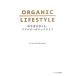 ORGANIC LIFESTYLE наука человек . мысль ., настоящий органический жизнь / Китадзима .[ работа ]