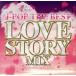 J-POP THE BEST LOVE STORY MIX/DJ MAGIC DRAGON(MIX)