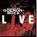 GOEMON-ROCK LIVE/SHINKANSEN*RX