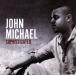 Sophisticated/ John * Michael 