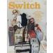 Switch(No.7) JUL.2014 Vol.32 уплотнитель z*te свет . главный раз. . пятна ../ путешествие * отдых * спорт 