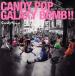 CANDY POP GALAXY BOMB!!/ царапина naPUNKY ROCK!!(Blu-ray Disc есть )/Cheeky Parade