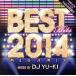 BEST HITS 2014 Megamix mixed by DJ YU-KI/DJ YU-KI(MIX)
