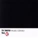 TV TOKYO Music Library Vol.10/(V.A.)
