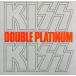 [ foreign record ] double * platinum (li master )|KISS