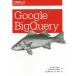 Google BigQuery/ Jordan * Tiga ni( автор ),si Dahl ta*naidu( автор ), шар река дракон .( перевод человек )