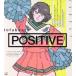 POSITIVE( первый раз ограничение запись )(DVD есть )/tofubeats