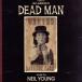 [ зарубежная запись ]Dead Man/ Neal * Young 
