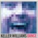 [ зарубежная запись ]Dance/ Keller * Williams 