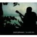 [ зарубежная запись ]On &amp; On (Dig)/ Jack * Johnson 