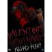 VALENTINE NIGHTMARE Valentine кошмар / вода ..., сейчас ...( постановка )