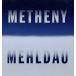 [ зарубежная запись ]Metheny Mehldau/ накладка *mese колено /b Lad *merudo-