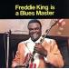 [ зарубежная запись ]Freddie King is a Blues Master/freti* King 