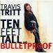[ зарубежная запись ]Ten Feet Tall &amp; Bulletproof/TravisTritt