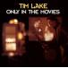 [ зарубежная запись ]Only in the Movies/TimLake