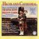 [ зарубежная запись ]Highland Cathedral/ The * Royal *skotsu* dragoon *ga-z