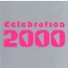 [ зарубежная запись ]Celebration 2000/( сборник )