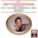 [ зарубежная запись ]Zeller: Der Vogelhandler/Dallapozza( художник ),Holm( художник ),Anneliese( художник 