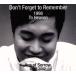��͢���ס�Don��t Forget to Remember/���硦�����